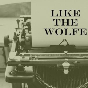 Like the Wolfe - A Nero Wolfe Podcast