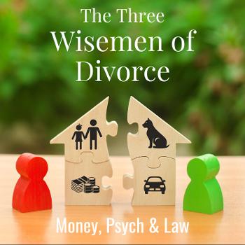 The Three Wisemen of Divorce: Money, Psych