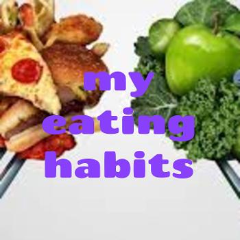 my eating habits
