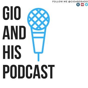 Gio and his Podcast
