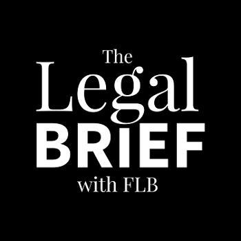 The Legal Brief with FLB