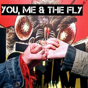 you, me & the fly