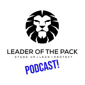 Leader of the Pack STANDUP | LEAD | PROTECT