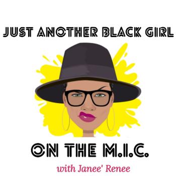 Just Another Black Girl On The M.I.C