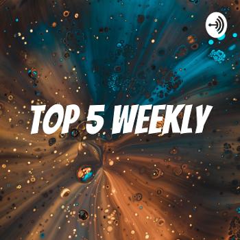 Top 5 Weekly