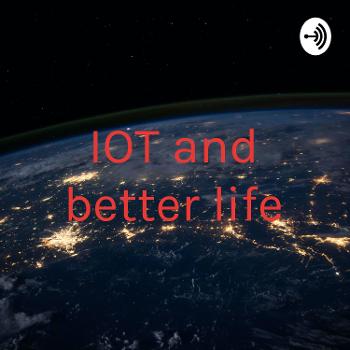 IOT and better life