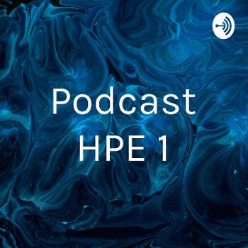 Podcast HPE 1