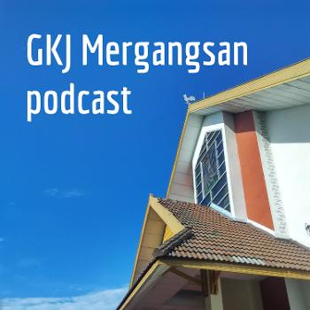 GKJ Mergangsan podcast