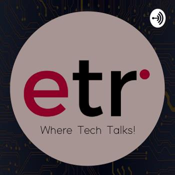ETR - Tech Talks!