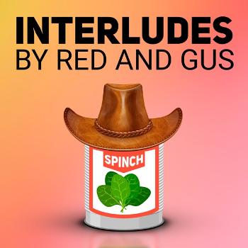 Interludes with Red and Gus