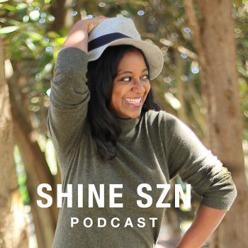 The Shine SZN Podcast