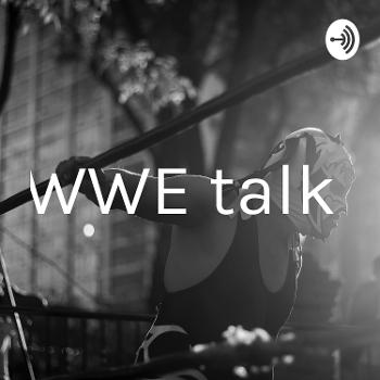 WWE talk