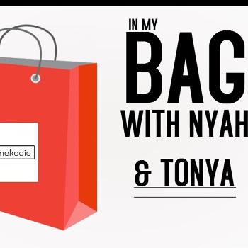 IN MY BAG WITH NYAH