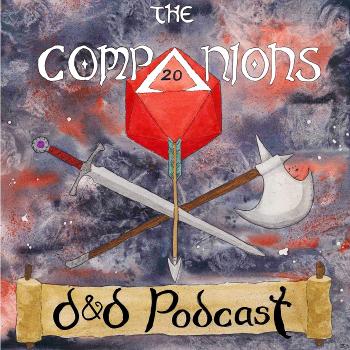 The Companions: A DnD Podcast