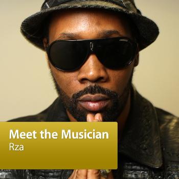 Rza: Meet the Musician