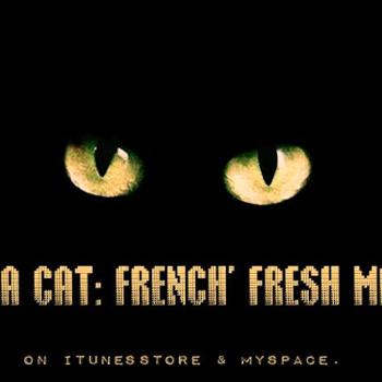 Da Cat' Podcast : French' Fresh mix