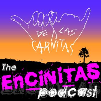 de las Carnitas - The Encinitas Podcast