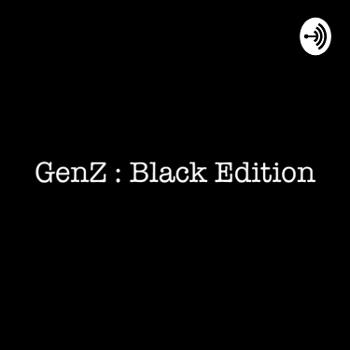 GenZ: Black Edition