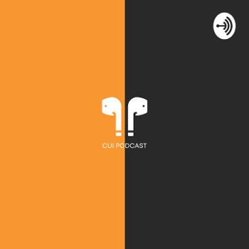 CUI Podcast