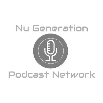 Nu Generation Podcast Network