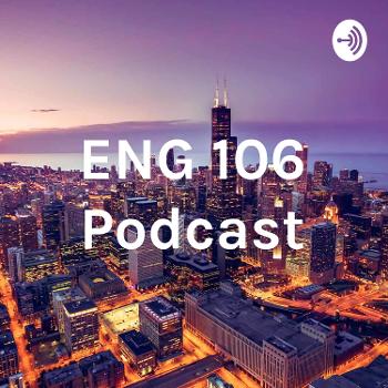 ENG 106 Podcast