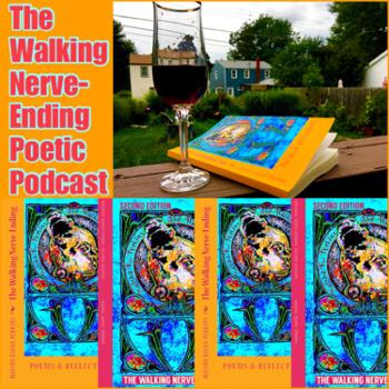 The Walking Nerve-Ending Poetic Podcast