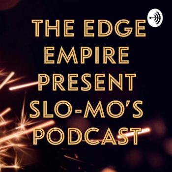 Slo-Mo’s podcast