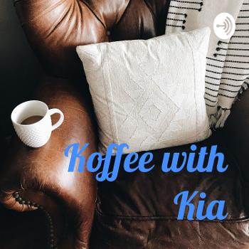 Koffee with Kia