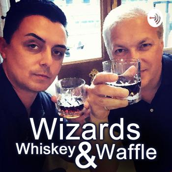 Wizards Whiskey & Waffle With Peter Nardi And Marc Spelmann (BGT's Magician 'X')