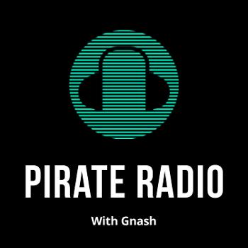 Pirate Radio With Gnash