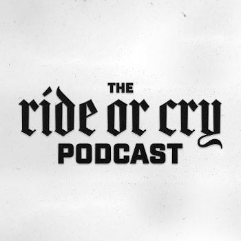 The Ride or Cry Podcast