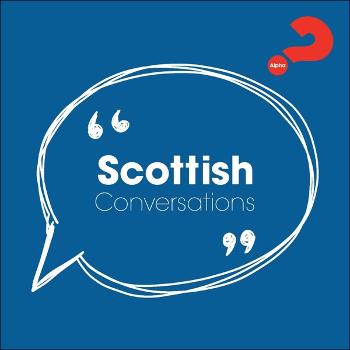 Alpha Scotland Podcast