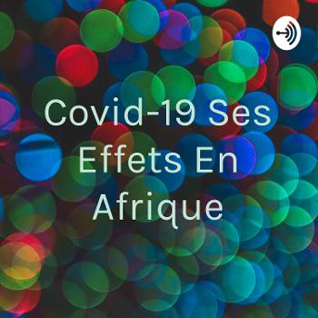 Covid-19 Ses Effets En Afrique