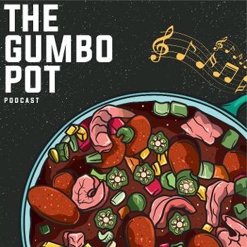 The Gumbo Pot Podcast