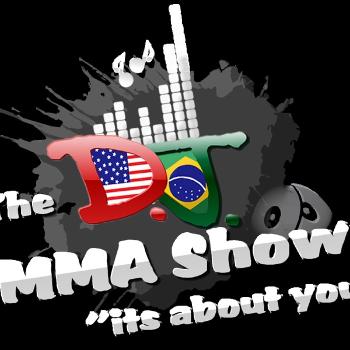 The D.J. MMA Show - "Presented by ULTMMA.com"