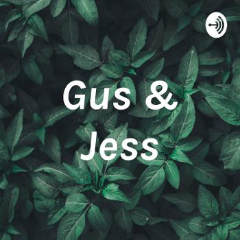 Gus & Jess
