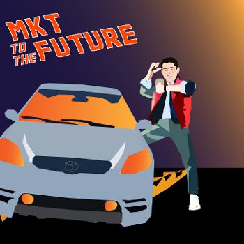 MKT To The Future