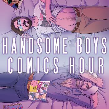 Handsome Boys Comics Hour
