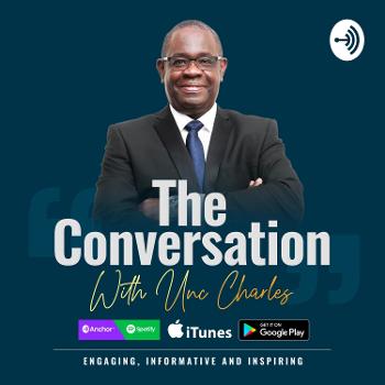 "THE CONVERSATION" with Unc Charles