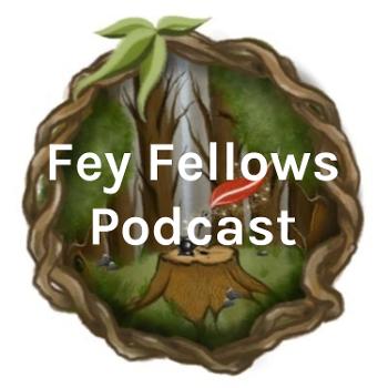 Fey Fellows Podcast