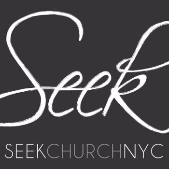 SEEK CHURCH NYC Podcast