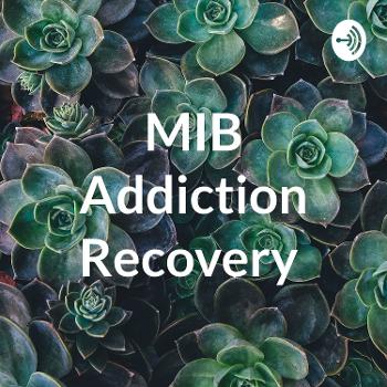 MIB Addiction Recovery