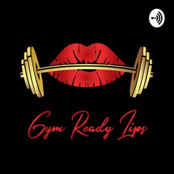 Gym Ready Lips