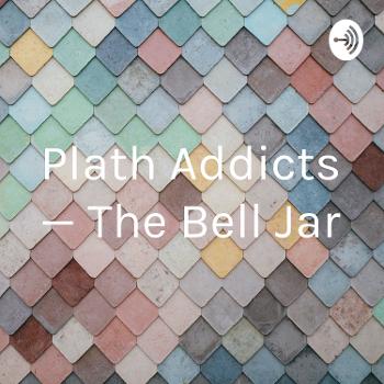 Plath Addicts — The Bell Jar