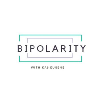 Bipolarity With Kas Eugene