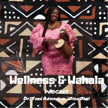 Wellness & Wahala