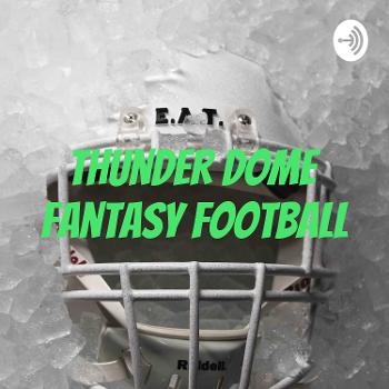 Thunder Dome Fantasy Football League