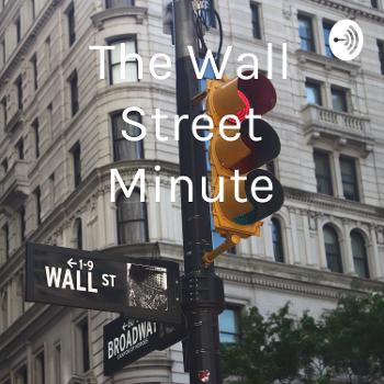 The Wall Street Minute