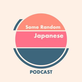 Some Random Japanese - SRJ Podcast