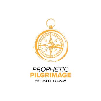 Prophetic Pilgrimage with Jason Dunaway